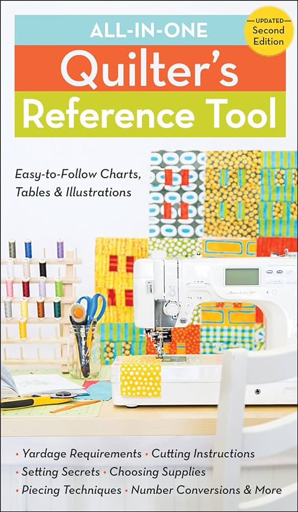 All-in-One Quilter’s Reference Tool, Updated Second Edition
