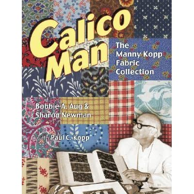 CALICO MAN - The Manny Kopp Fabric Collection