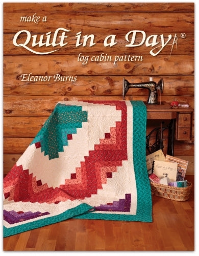 Make a Quilt in a Day Log Cabin Pattern